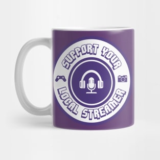 Support Your Local Streamer Mug